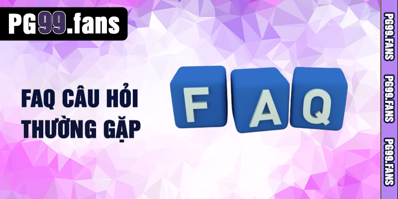 PG99 - PG88 | Nhà Cái Mới Uy Tín #2025 - Tặng 100K Đăng Ký Đầu 6 FAQS - Tổng hợp một số câu hỏi thường gặp tại PG99
